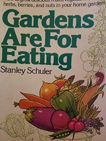 Gardens Are for Eating.