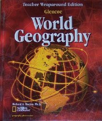 Glencoe World Geography: Teachers Wraparound Edition