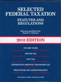 Selected Federal Taxation Statutes & Regulations, with Motro Tax Map, 2010 Edition