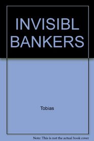 The Invisible Bankers