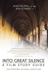 Into Great Silence: A Film Study Guide: For Personal or Small Gorup Use