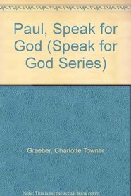 Paul, Speak for God (Speak for God Series)