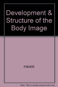 Development and Structure of the Body Image: Volumes 1 & 2