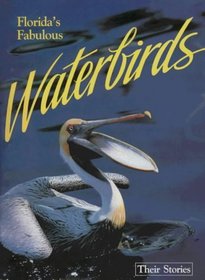 Florida's Fabulous Waterbirds: Their Stories