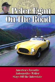 Peter Egan on the Road: America's favorite automotive writer stays off the Interstate