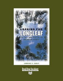 Looking for Longleaf (Volume 1 of 3) (EasyRead Super Large 24pt Edition): The Fall and Rise of an American Forest