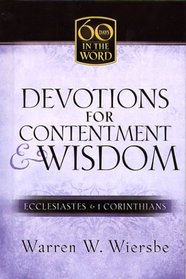 Devotions for Contentment & Wisdom: Ecclesiastes & I Corinthians (60 Days in the Word)