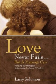 Love Never Fails ...But A Marriage Can