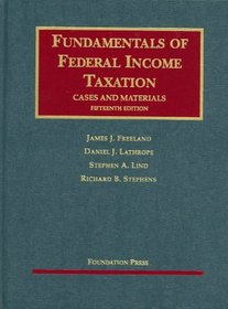 Fundamentals of Federal Income Taxation, 15th Edition (University Casebook Series)