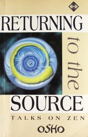Returning to the Source: Talks on Zen