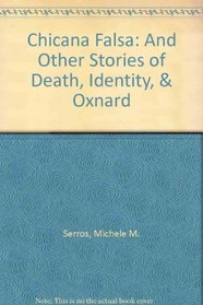 Chicana Falsa: And Other Stories of Death, Identity, & Oxnard