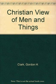 Christian View of Men and Things