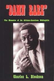 Damn Rare: The Memoirs of an African-American Bibliophile