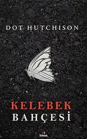 Kelebek Bahcesi (The Butterfly Garden) (Collector, Bk 1) (Turkish Edition)