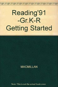 Reading'91 -Gr.K-R Getting Started (Connections: Macmillan reading program)