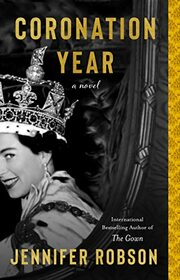 Coronation Year: A Novel