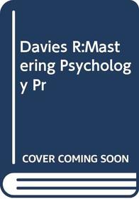 Davies R: Mastering Psychology PR