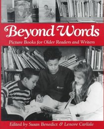 Beyond Words : Picture Books for Older Readers and Writers