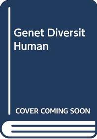 Genet Diversit Human (John Dewey Society Lecture No. 13)