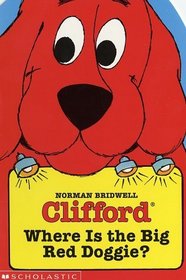 Where's The Big Red Doggie? (Clifford Die-Cut Board Books)