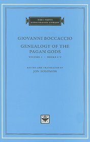 Genealogy of the Pagan Gods, Volume 1: Books I-V (I Tatti Renaissance Library)
