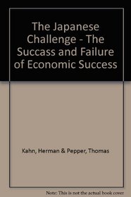 The Japanese challenge: The success and failure of economic success