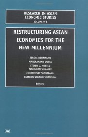Restructuring Asian Economies for the New Millennium, Volume Volume 9B (Research in Asian Economic Studies)