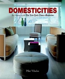 Domesticities : At Home with The New York Times Magazine