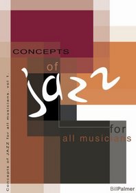 Concepts of Jazz for all Musicians. Vol 1