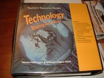 Technology: Shaping Our World, Teacher's Resource Binder