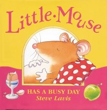 Little Mouse Has a Busy Day: Ragged Bears (Ragged Bears Ready Readers)