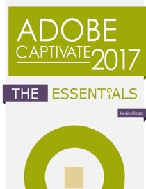 Adobe Captivate 2017: The Essentials