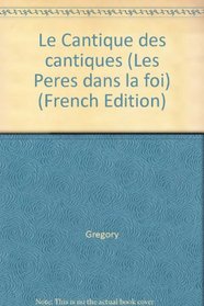 Le Cantique des cantiques (Les Peres dans la foi) (French Edition)