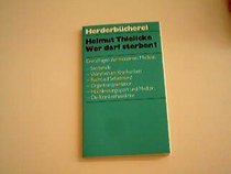 Wer darf sterben?: Grenzfragen d. modernen Medizin (Herderbucherei) (German Edition)