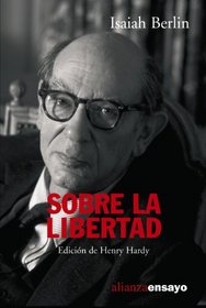Sobre la libertad / About Liberty (Alianza Ensayo) (Spanish Edition)