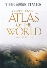 Times Comprehensive Atlas of the World, Eleventh Edition (Times Atlas of the World Comprehensive Edition)