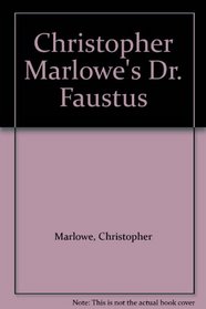 Christopher Marlowe's Dr. Faustus