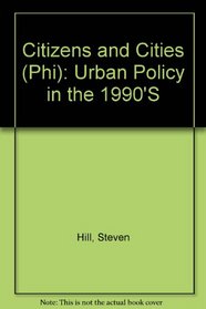 Citizens and Cities: Urban Policy in the 1990's