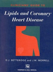 Clinicians' Guide to Lipids and Coronary Heart Disease (Clinicians' Guides)