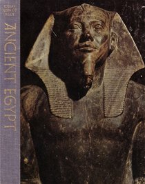 Great Ages of Man: Ancient Egypt: A History of the World's Cultures, Time Life Books