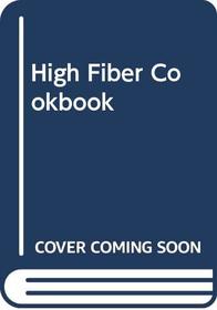 High Fiber Cookbook