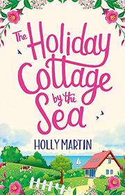 Holiday Cottage by the Sea (Sandcastle Bay, Bk 1)