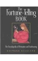 The Fortune-Telling Book: The Encyclopedia of Divination and Soothsaying (The Seeker Series)