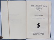 American Navy, 1865-1918 (American Naval Bibliography Series)
