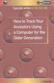 How to Trace Your Ancestors Using a Computer for the Older Generation