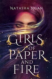 Girls of Paper and Fire (Girls of Paper and Fire, Bk 1)