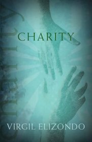 Charity (Catholic Spirituality for Adults)