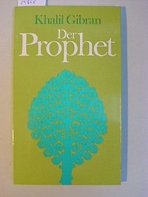 Der Prophet - Wegweiser Zu Einem Sinnvollen Leben