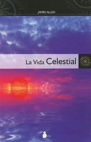 LA VIDA CELESTIAL (New Thought (Sirio)) (Spanish Edition)