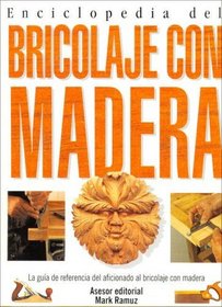 Enciclopedia del Bricolaje Con Madera (Spanish Edition)